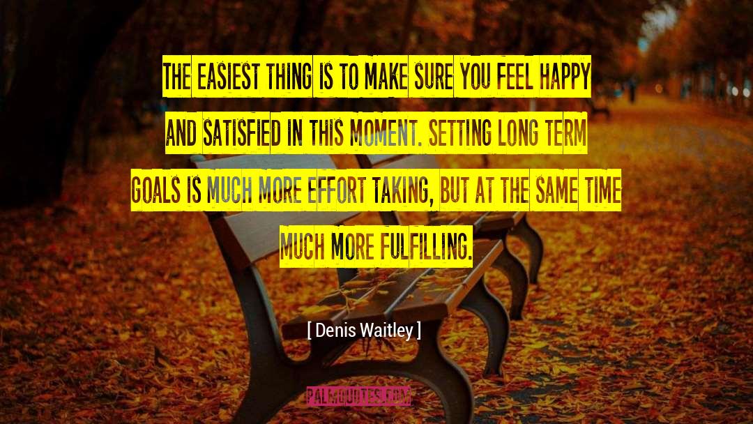 Long Term Goals quotes by Denis Waitley
