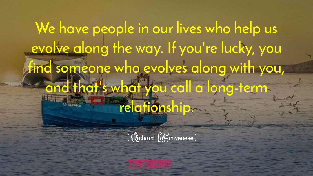 Long Term Relationship quotes by Richard LaGravenese