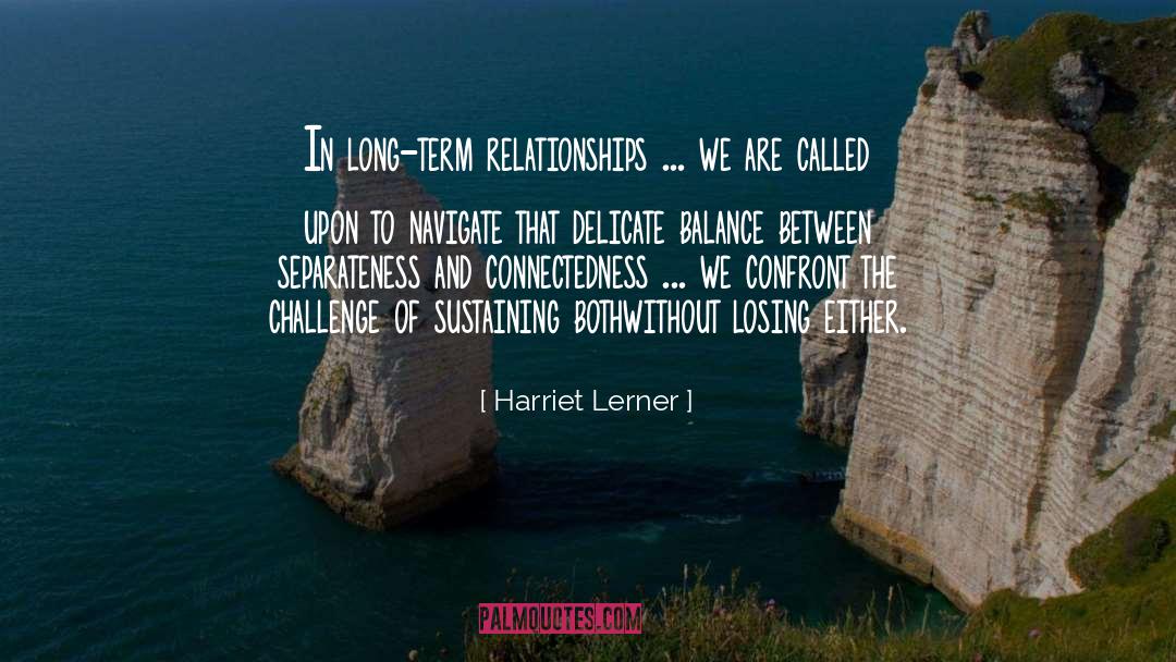 Long Term Relationships quotes by Harriet Lerner