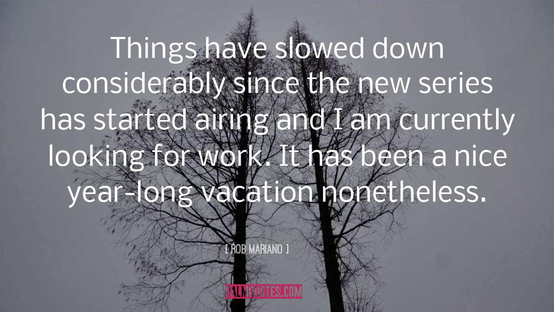 Long Vacation quotes by Rob Mariano