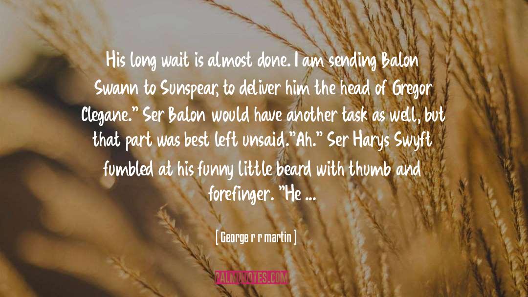 Long Wait quotes by George R R Martin