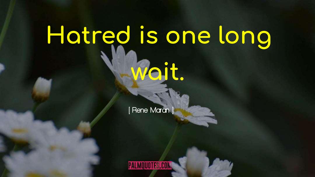 Long Wait quotes by Rene Maran