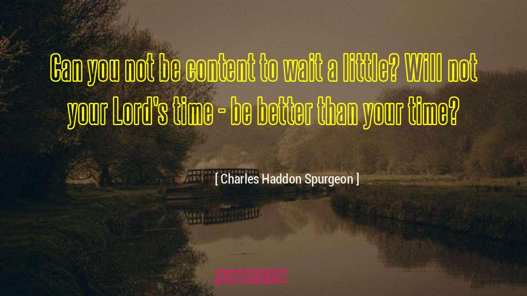 Long Wait quotes by Charles Haddon Spurgeon