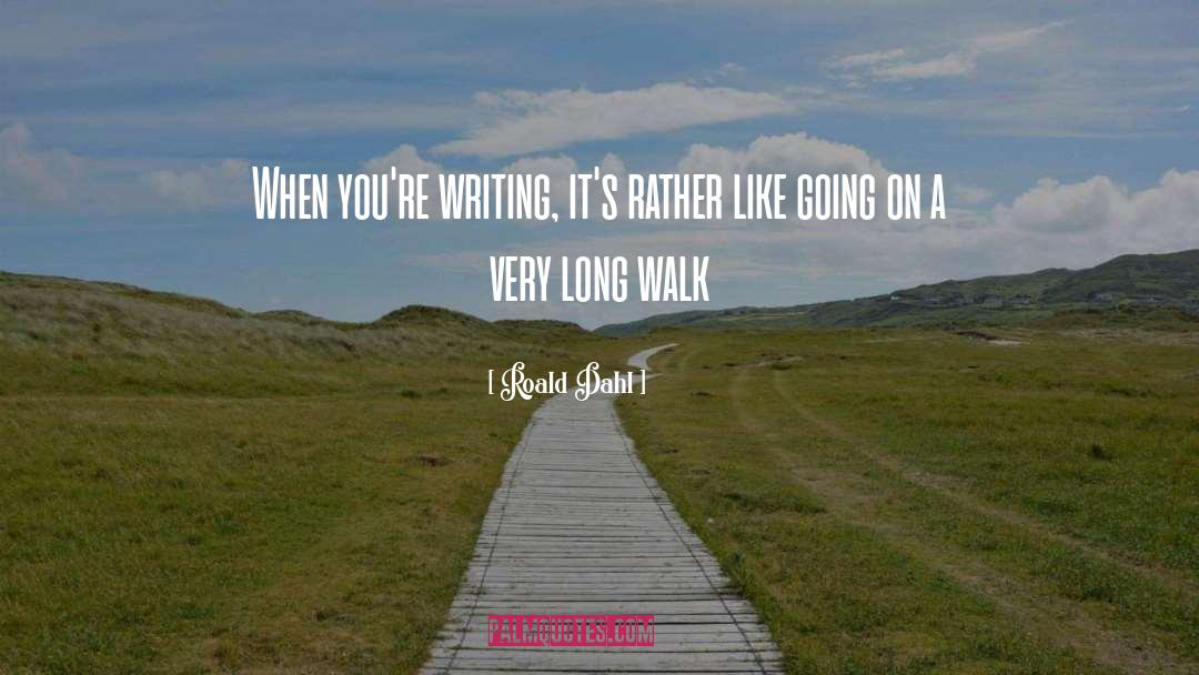 Long Walk quotes by Roald Dahl