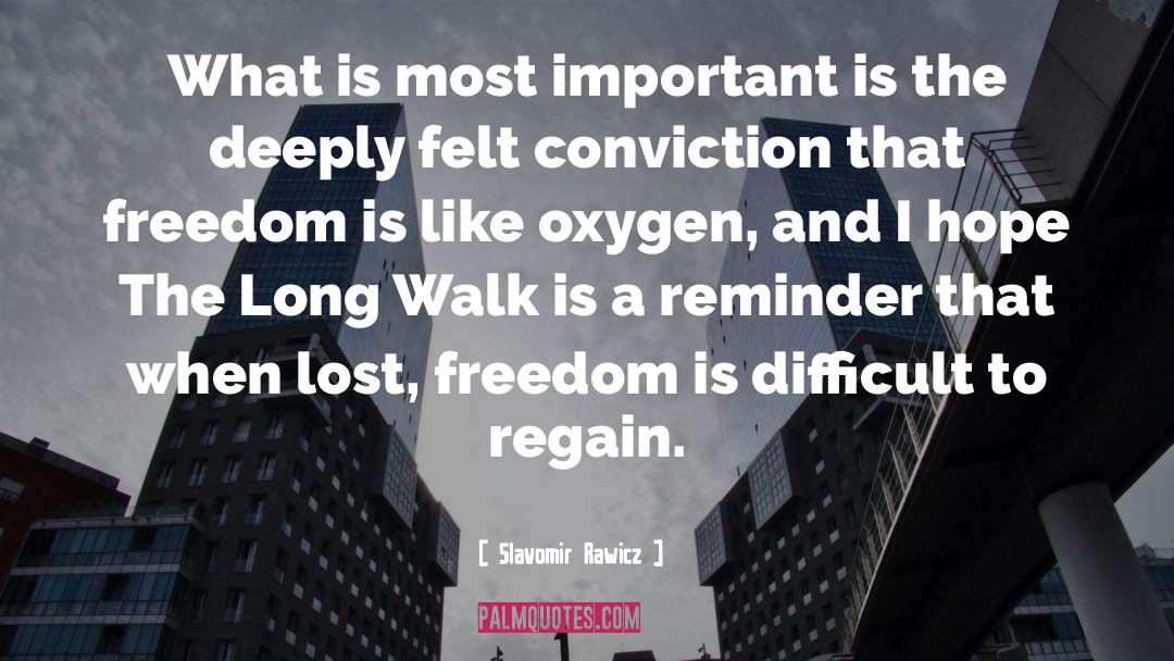 Long Walk quotes by Slavomir Rawicz