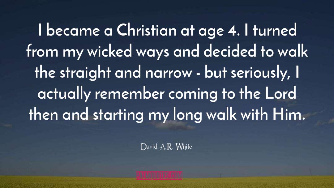 Long Walk quotes by David A.R. White
