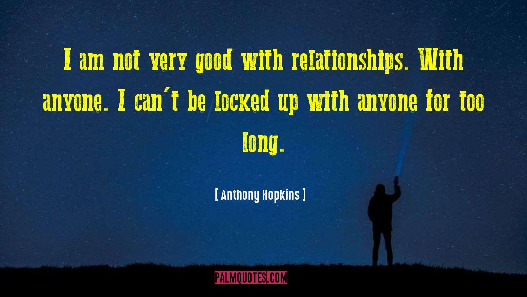 Long Walks quotes by Anthony Hopkins