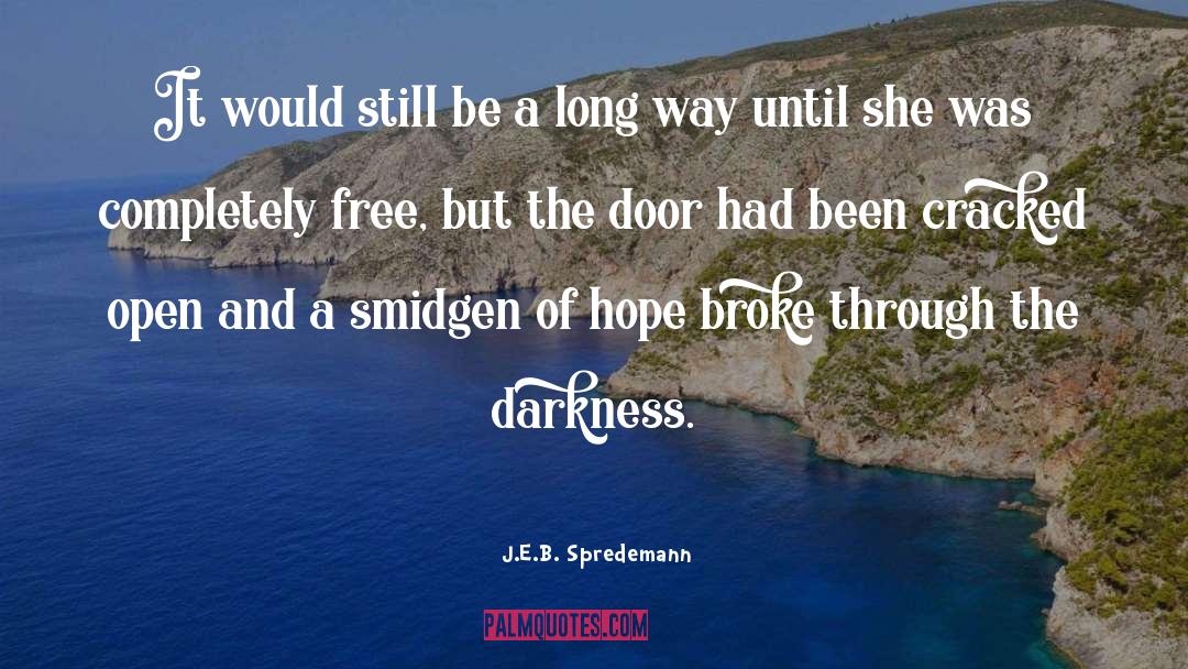 Long Way quotes by J.E.B. Spredemann