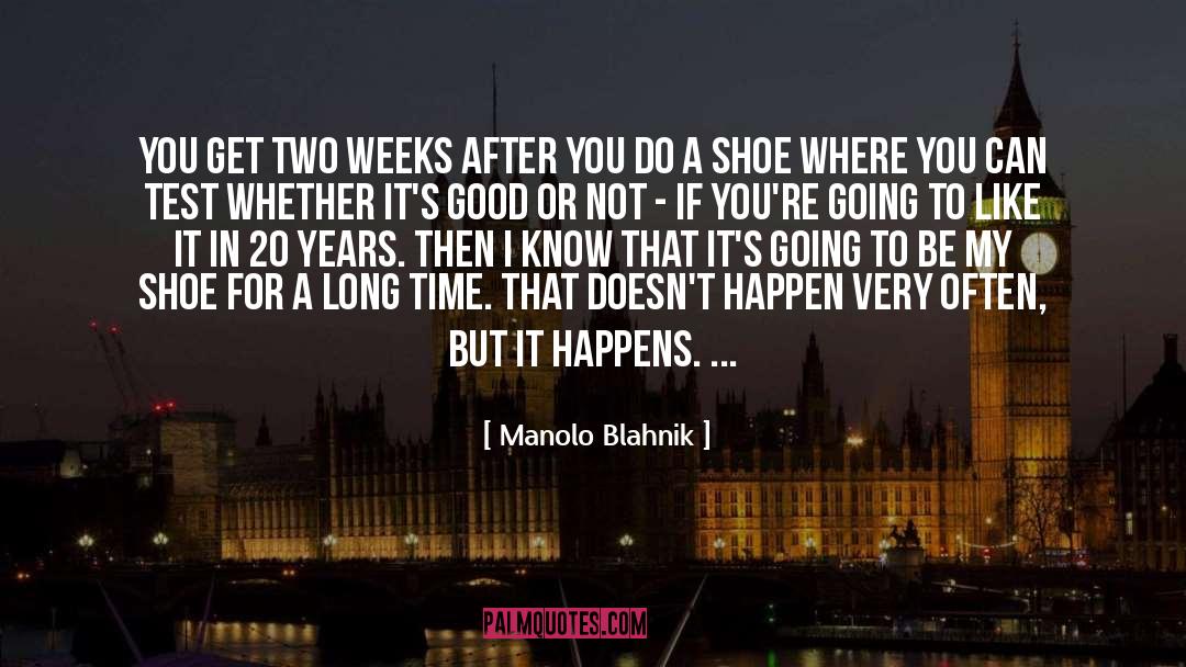Long Week quotes by Manolo Blahnik
