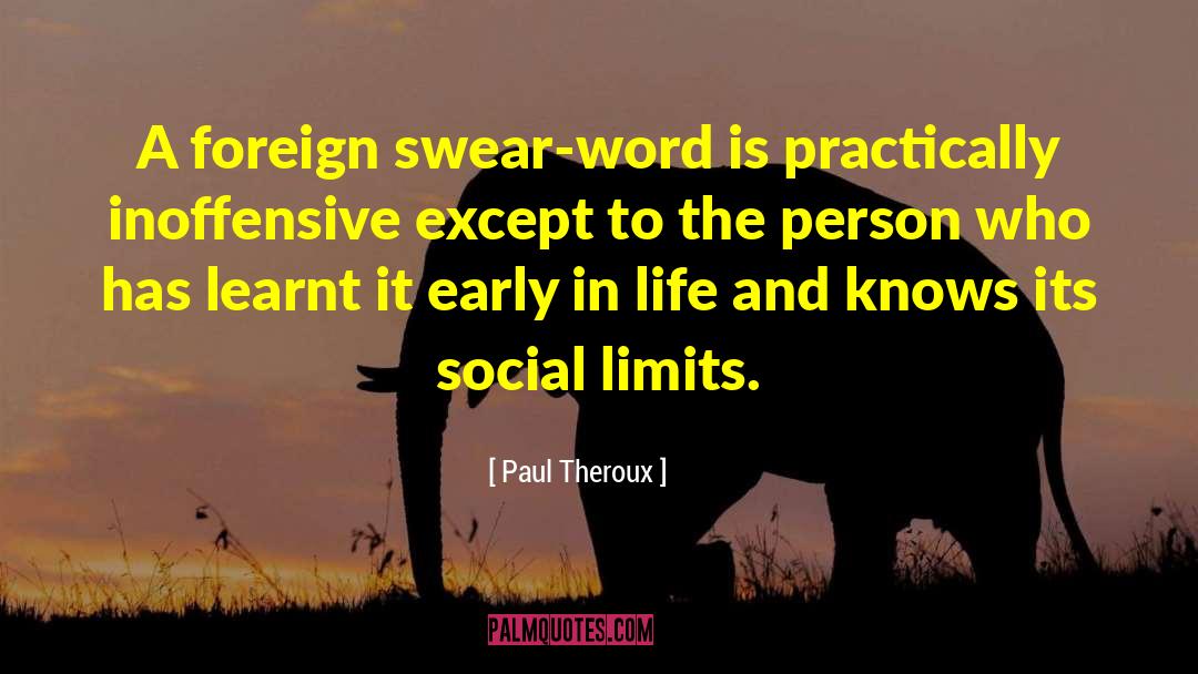 Long Winded Swear Word quotes by Paul Theroux