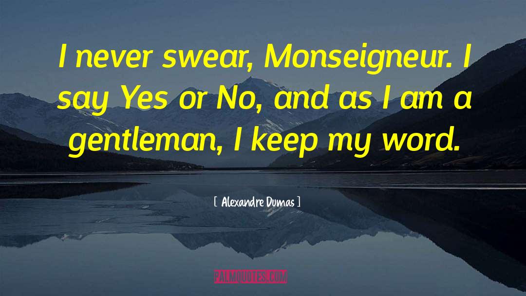 Long Winded Swear Word quotes by Alexandre Dumas