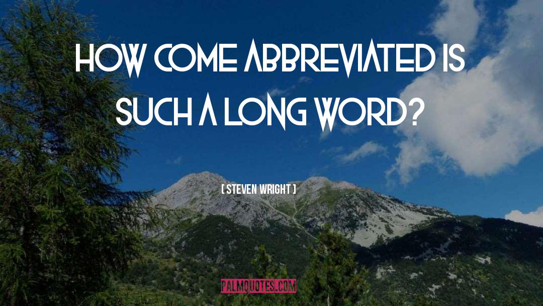 Long Words quotes by Steven Wright