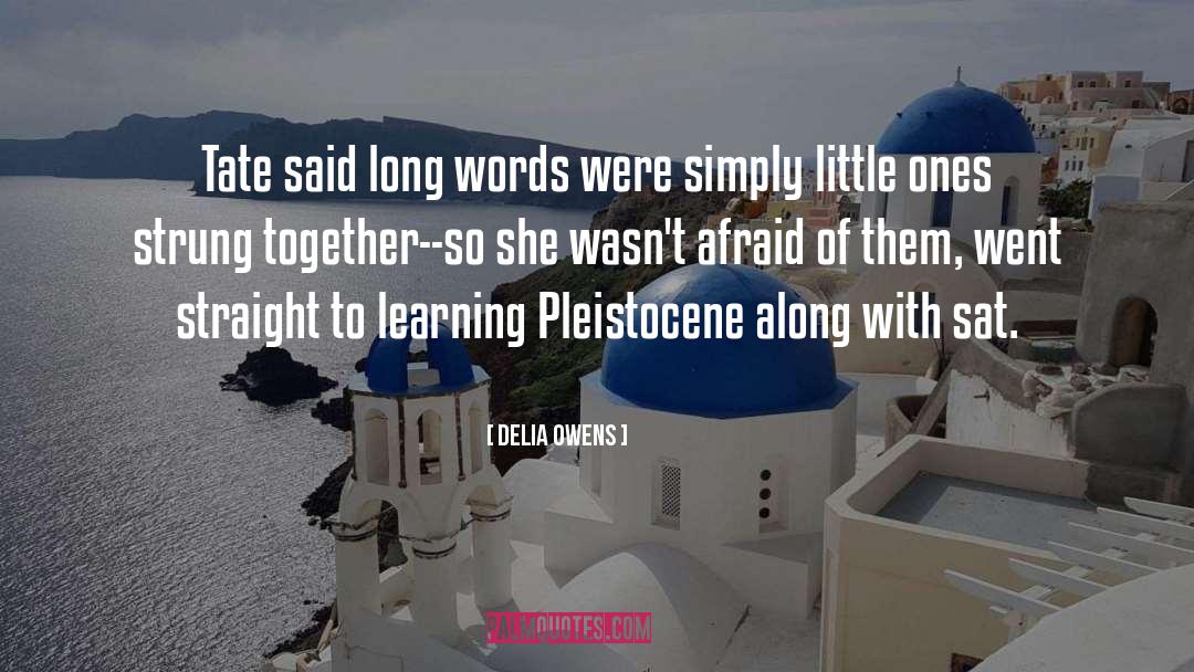 Long Words quotes by Delia Owens