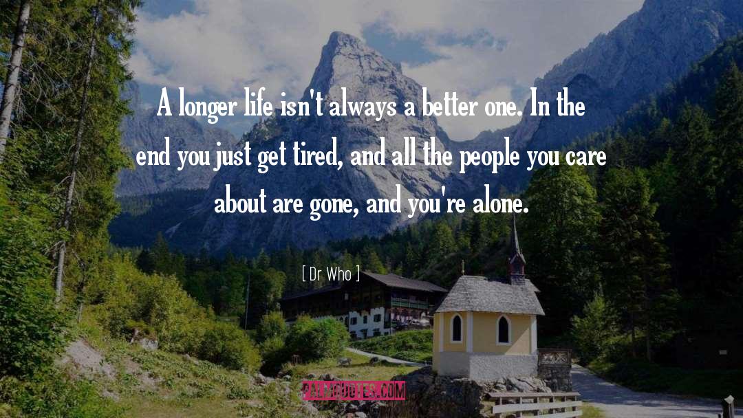 Longer Life quotes by Dr Who