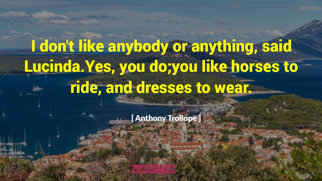 Longest Ride quotes by Anthony Trollope