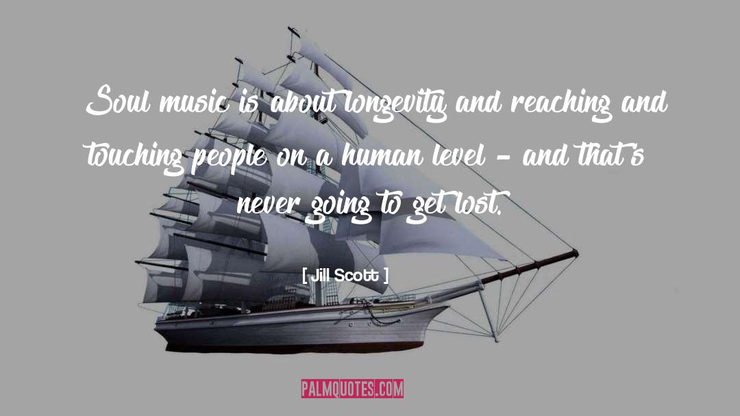 Longevity quotes by Jill Scott