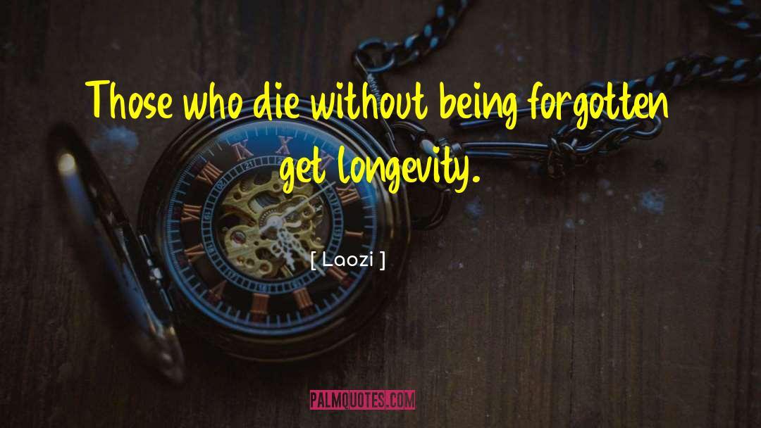 Longevity quotes by Laozi