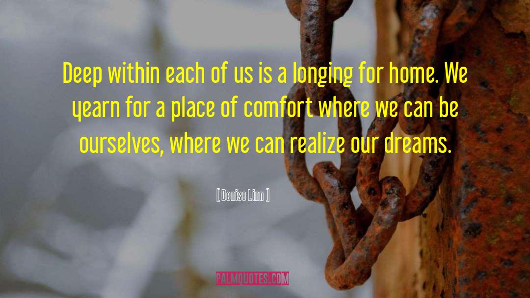 Longing For Home quotes by Denise Linn