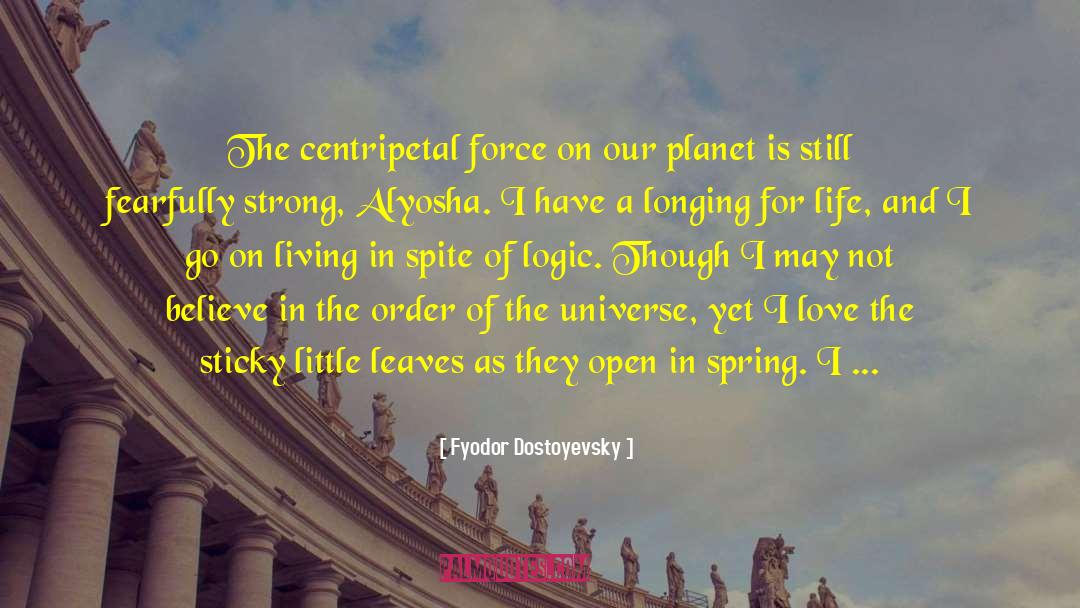 Longing For Life quotes by Fyodor Dostoyevsky