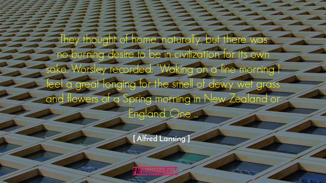 Longings quotes by Alfred Lansing