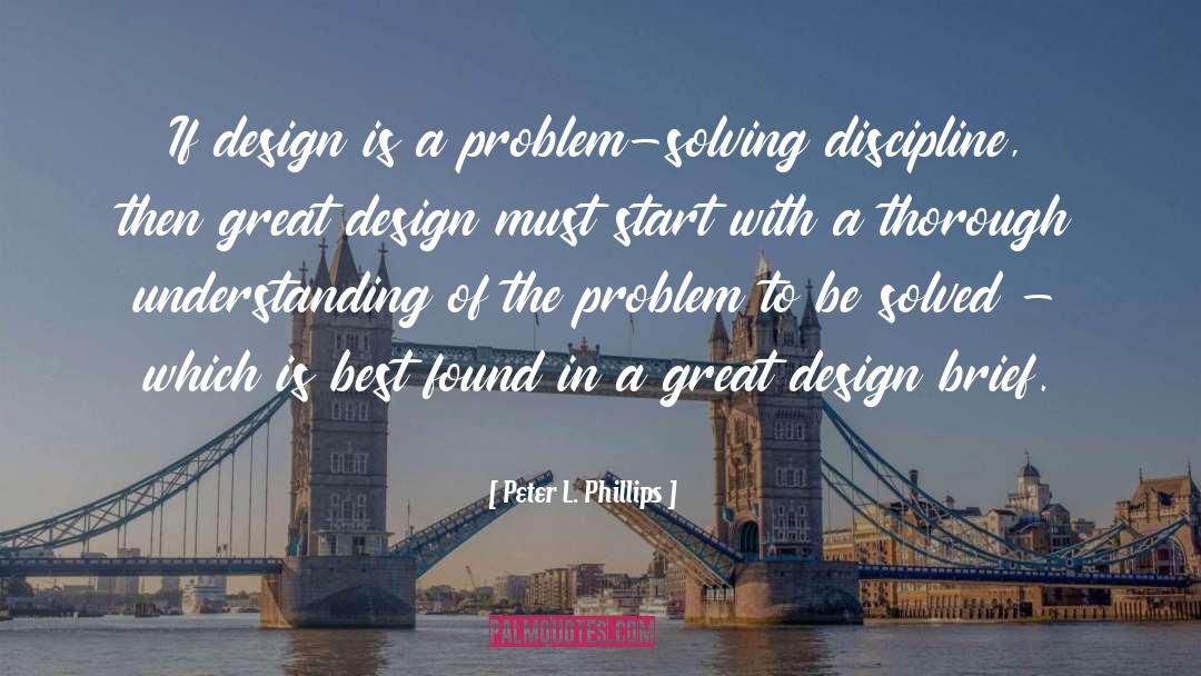 Longitudinal Design quotes by Peter L. Phillips