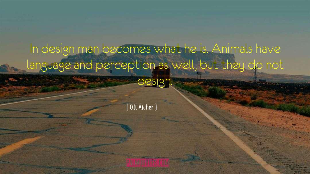 Longitudinal Design quotes by Otl Aicher