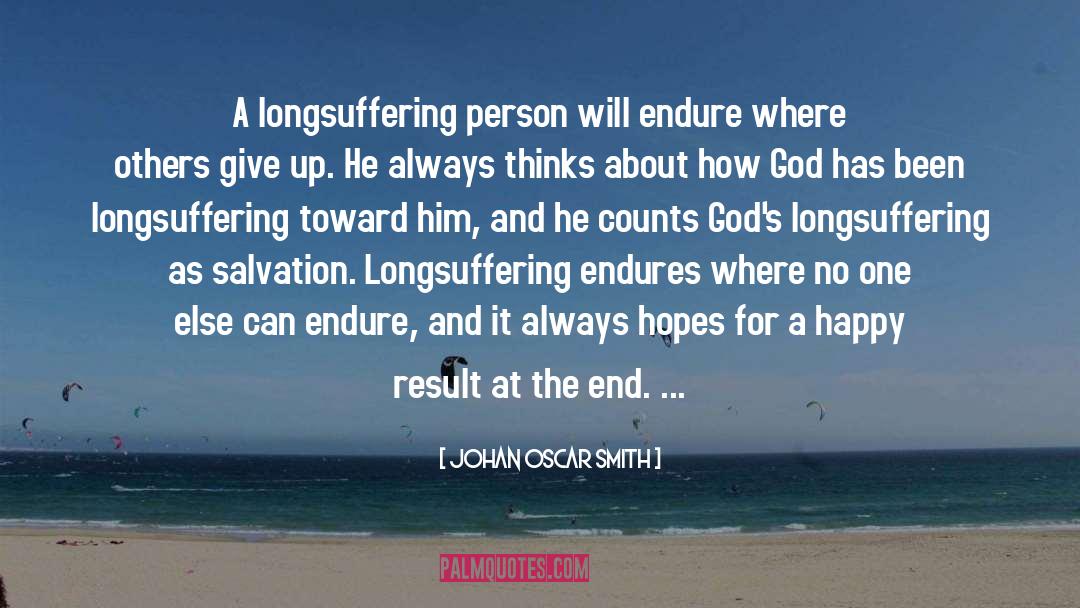 Longsuffering quotes by Johan Oscar Smith