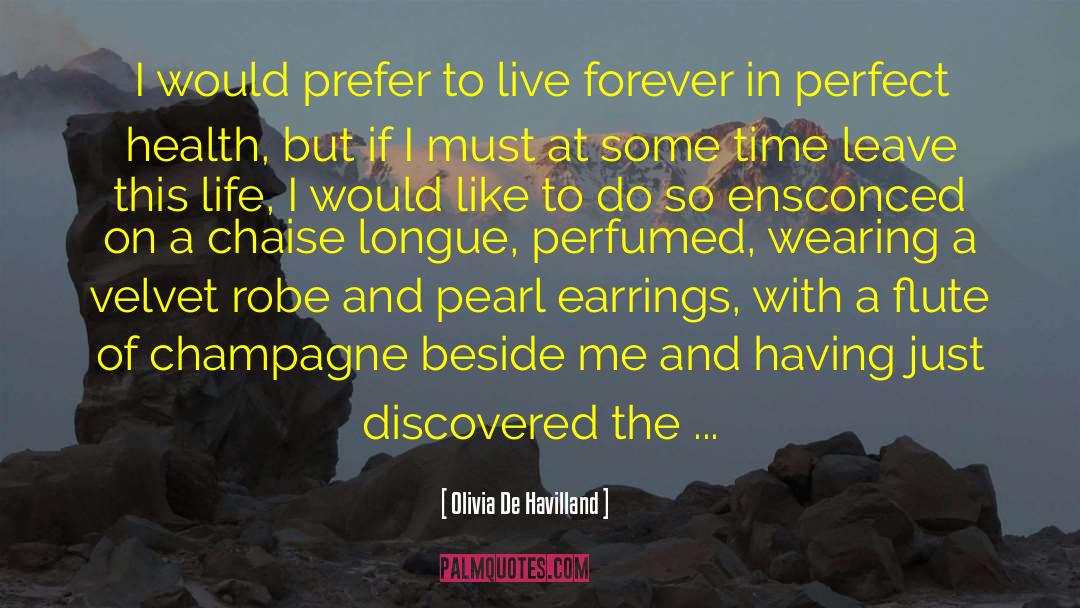 Longue Duree quotes by Olivia De Havilland