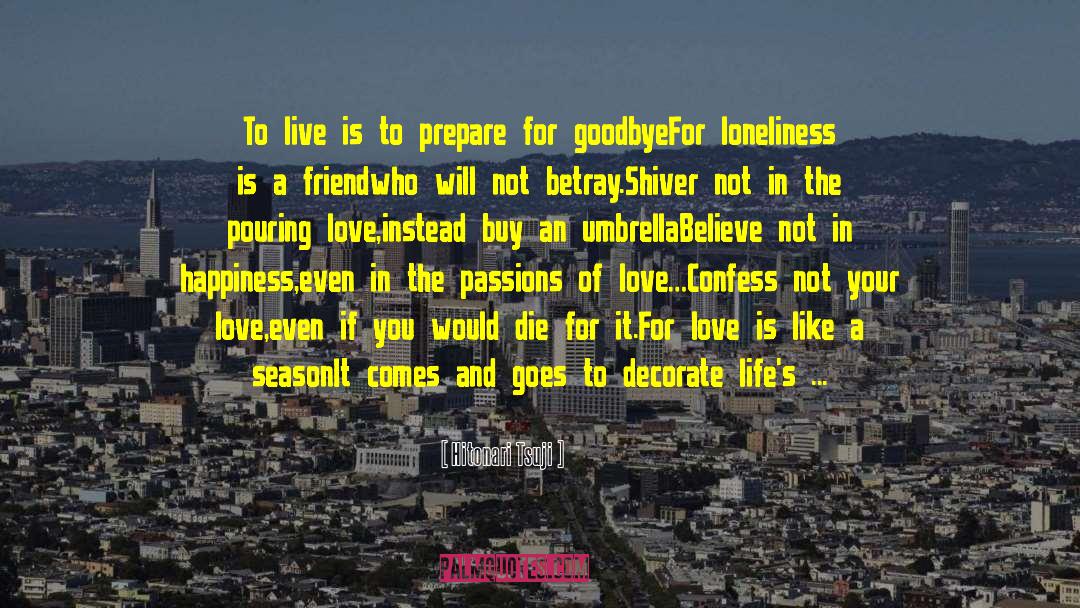 Lonliness Love quotes by Hitonari Tsuji