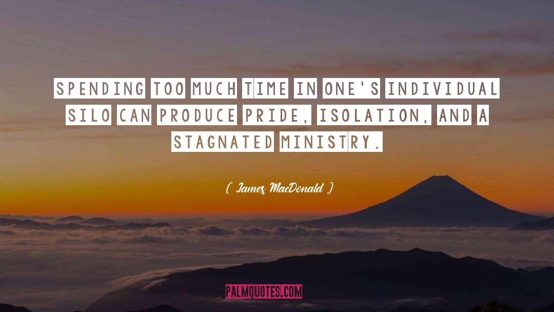 Lonliness quotes by James MacDonald