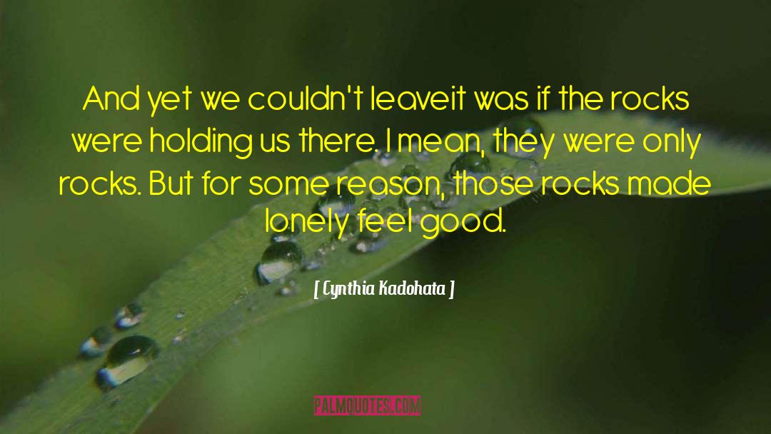 Lonliness quotes by Cynthia Kadohata