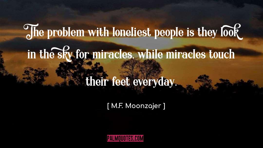 Lonliness quotes by M.F. Moonzajer