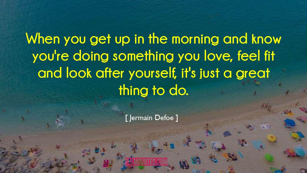 Look After Yourself quotes by Jermain Defoe