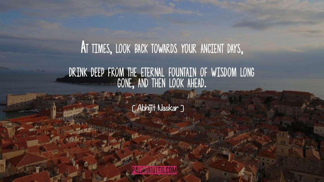 Look Ahead quotes by Abhijit Naskar