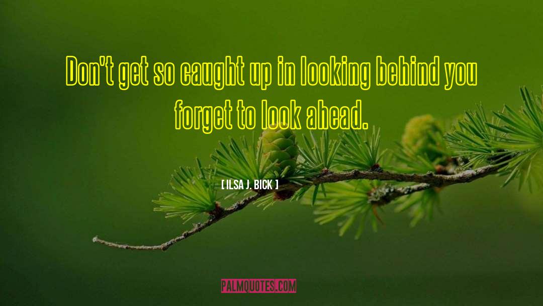 Look Ahead quotes by Ilsa J. Bick