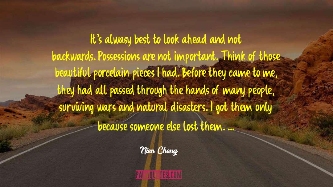 Look Ahead quotes by Nien Cheng