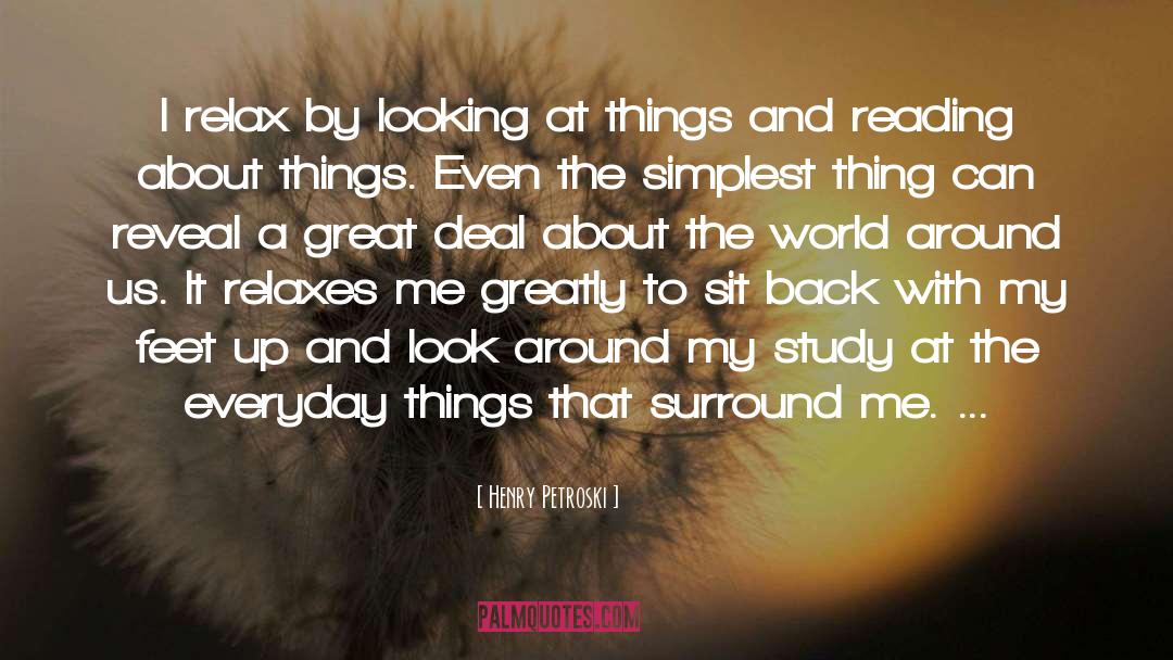 Look Around quotes by Henry Petroski