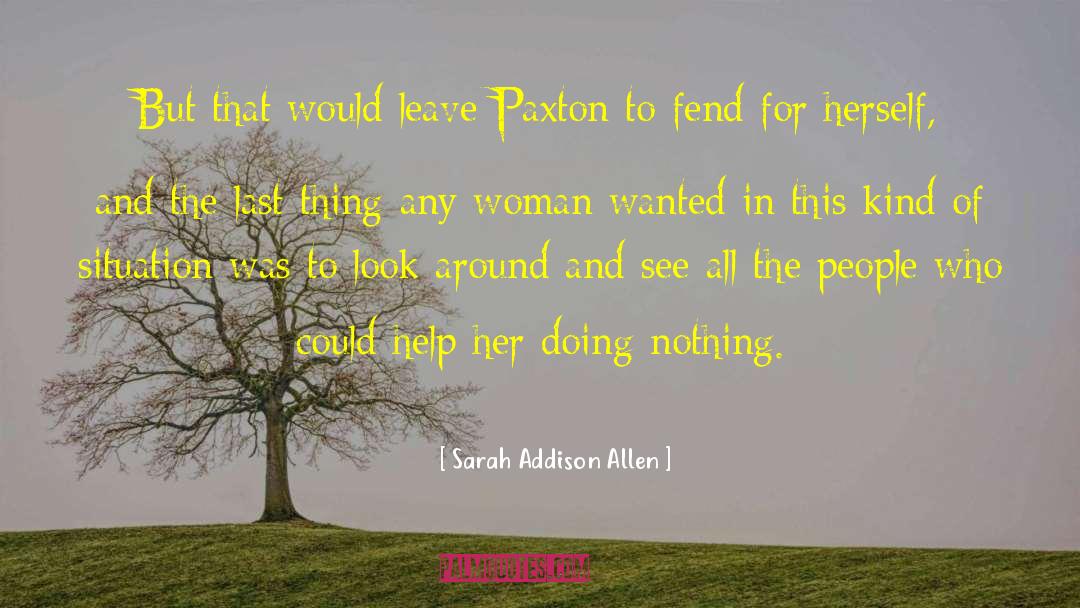 Look Around quotes by Sarah Addison Allen