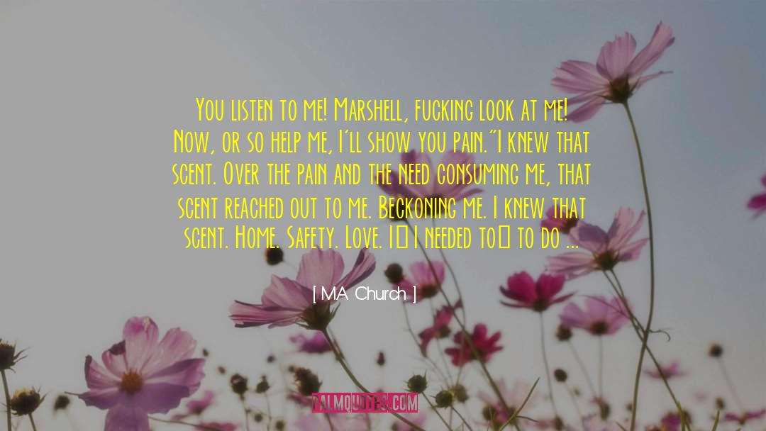 Look At Me Now quotes by M.A. Church