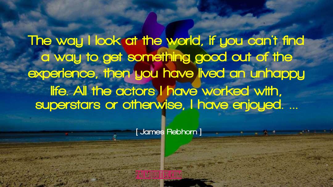 Look At The World quotes by James Rebhorn