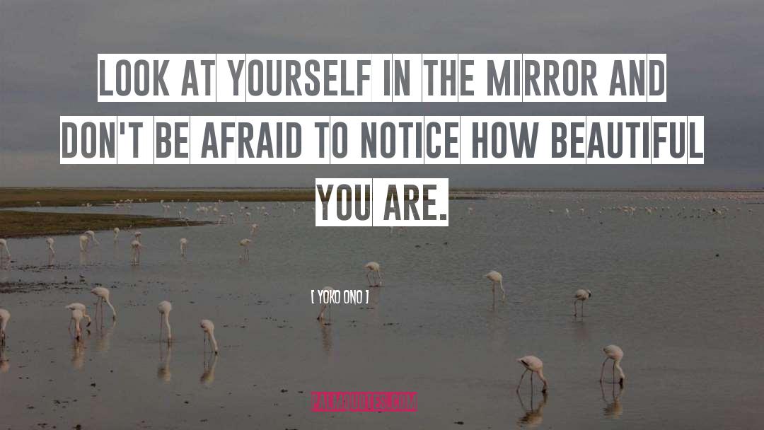 Look At Yourself In The Mirror quotes by Yoko Ono