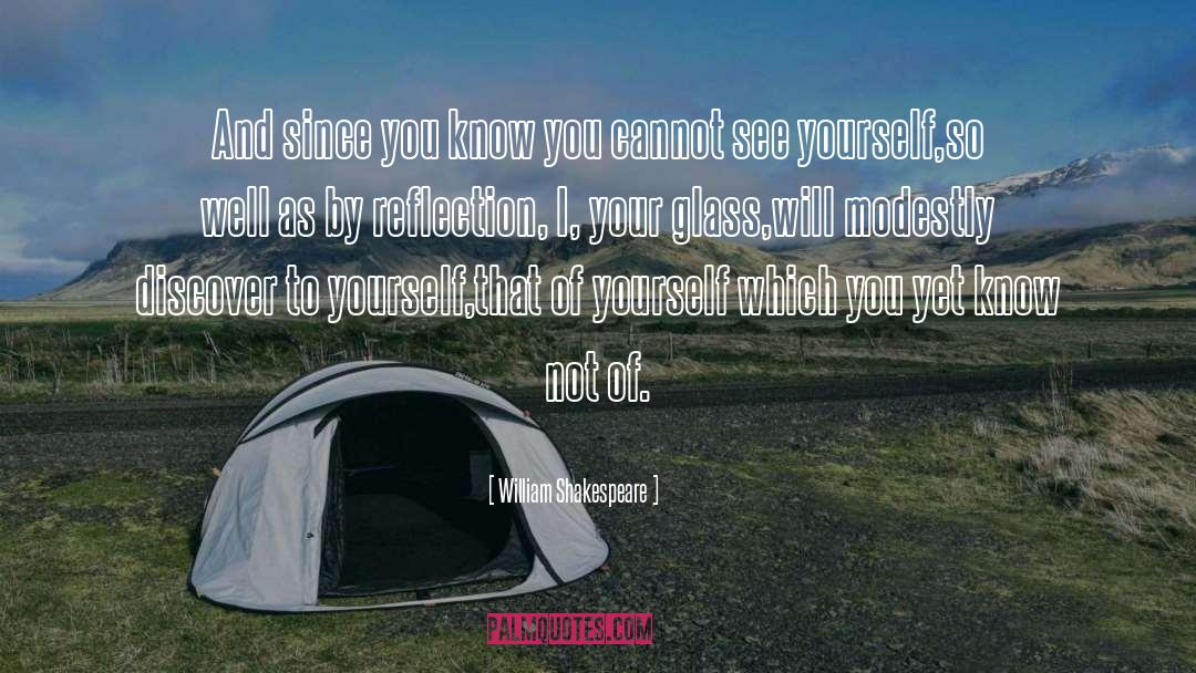 Look At Yourself In The Mirror quotes by William Shakespeare