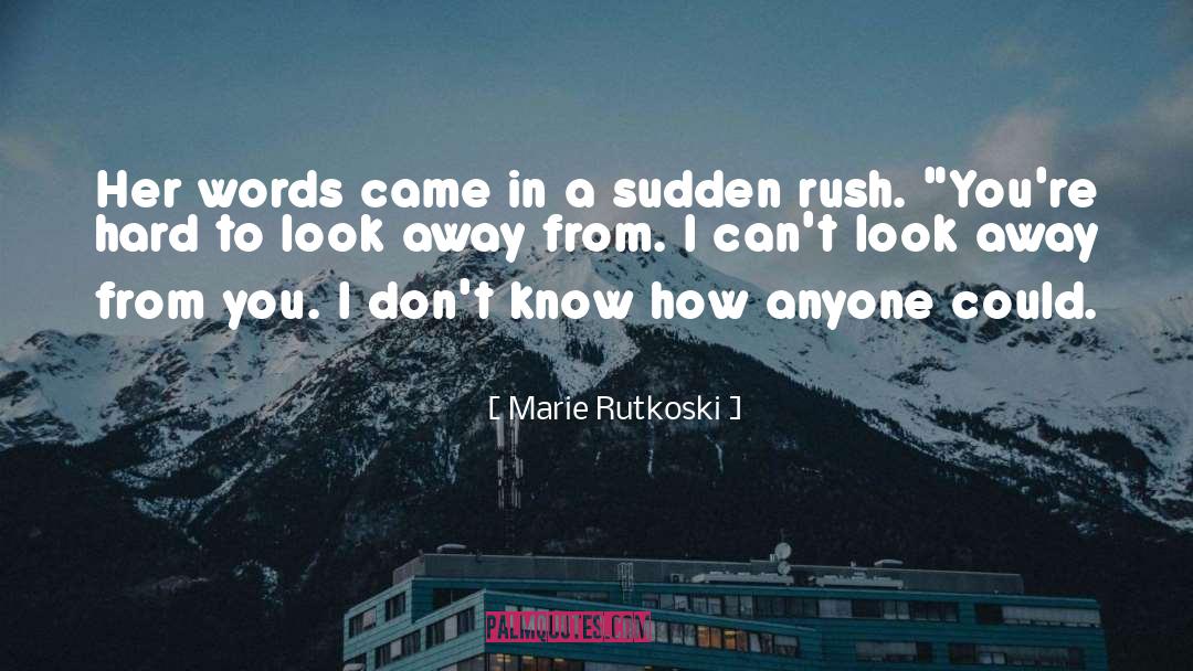 Look Away quotes by Marie Rutkoski