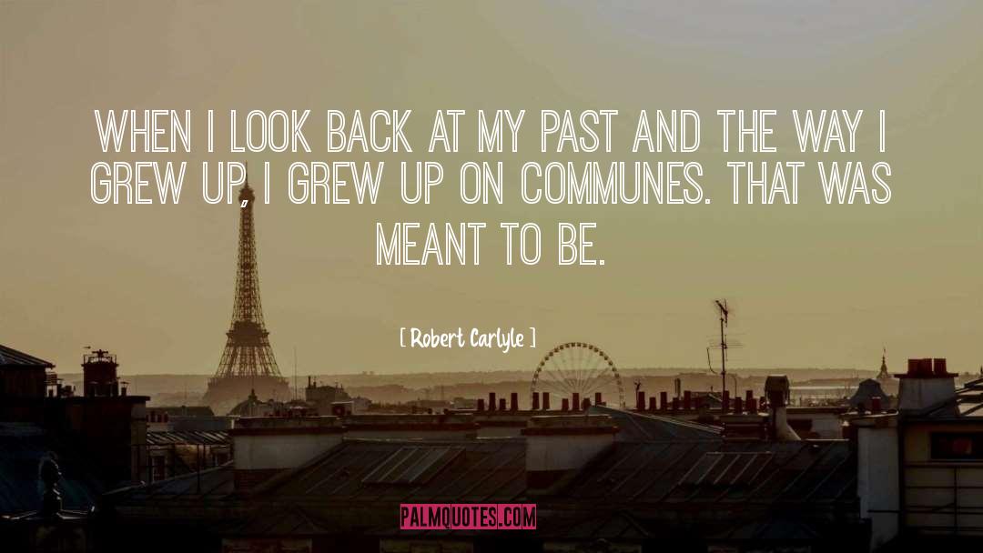 Look Back quotes by Robert Carlyle