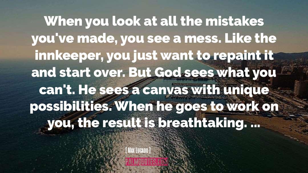 Look Beyond What You Look quotes by Max Lucado