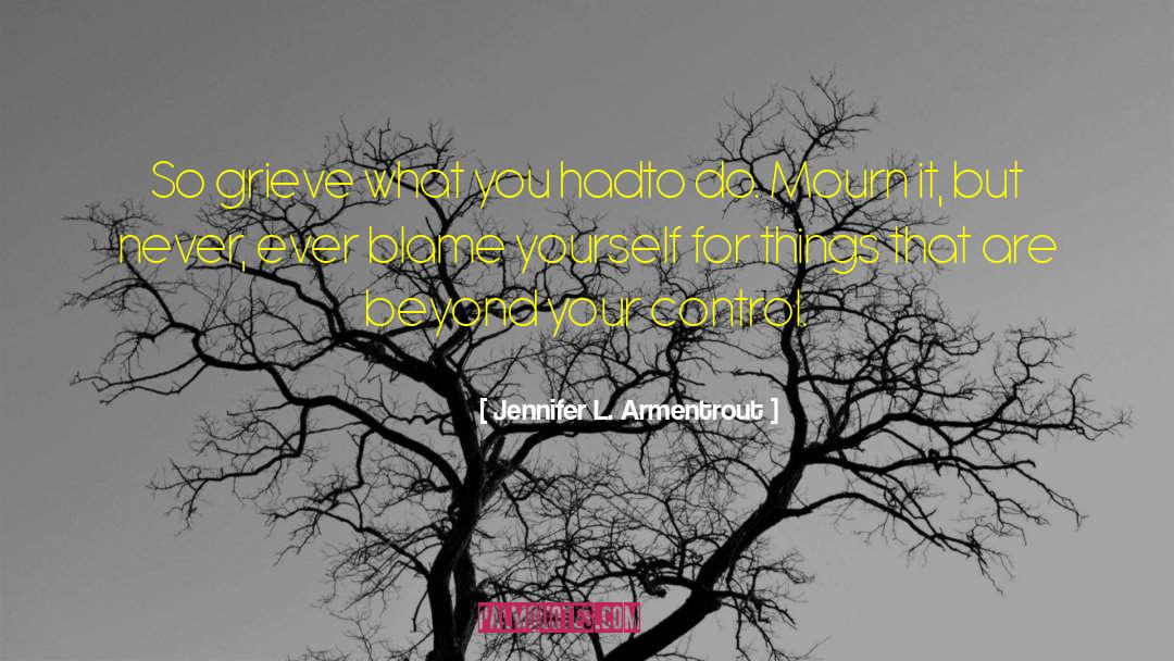 Look Beyond Yourself quotes by Jennifer L. Armentrout