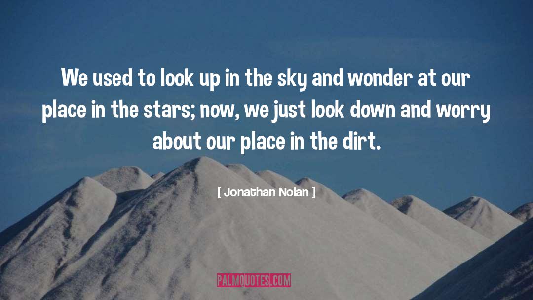 Look Down quotes by Jonathan Nolan