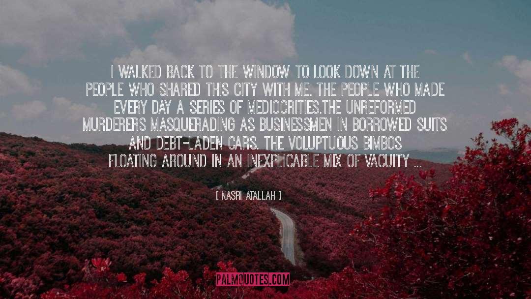 Look Down quotes by Nasri Atallah