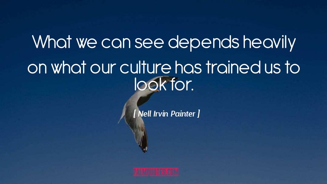 Look For quotes by Nell Irvin Painter