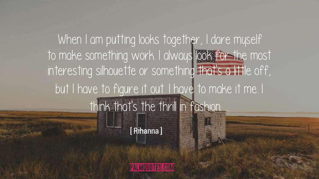 Look For quotes by Rihanna